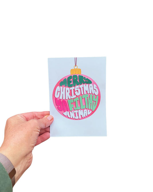 Merry Christmas You Filthy Animal Card